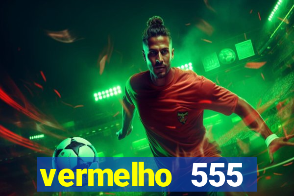 vermelho 555 plataforma de jogos